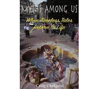 Craig Chalquist Myths Among Us (Tascabile) Living Myth
