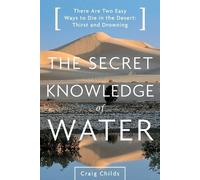 Craig Childs Secret Knowledge of Water (Tascabile)