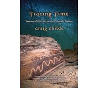 Craig Childs Tracing Time (Tascabile)