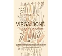 Craig Childs Virga & Bone (Tascabile)
