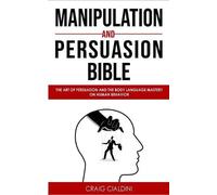 Craig Cialdini Manipulation and persuasion bible (Tascabile)