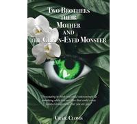 Craig Clovis Two Brothers, Their Mother, and the Green-Eyed Monster (Tascabile)