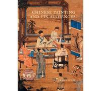 Craig Clunas Chinese Painting and Its Audiences (Copertina rigida)