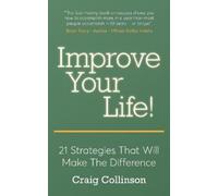Craig Collinson Improve Your Life (Tascabile)