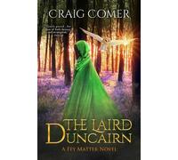Craig Comer The Laird of Duncairn (Tascabile) Fey Matter