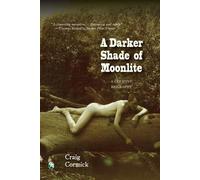 Craig Cormick A Darker Shade of Moonlite (Tascabile) Queer Oz Folk