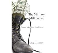 Craig D Morrow The Military Millionaire (Tascabile)