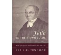 Craig D. Townsend Faith in Their Own Color (Copertina rigida)