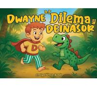Craig Darren Read Dwayne a'r Dilema y Deinasor (Copertina rigida)
