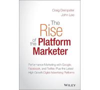 Craig Dempster John Lee The Rise of the Platform Marketer (Copertina rigida)