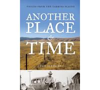 Craig Deutsche Another Place and Time: Voices from the Carrisa Plain (Tascabile)