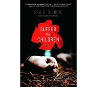 Craig DiLouie Suffer the Children (Tascabile)