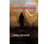 Craig Dilouie Tooth and Nail (Tascabile)