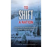 Craig Docksteader To Shift a Nation (Tascabile)