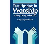 Craig Douglas Erickson Participating in Worship (Tascabile)