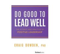 Craig Dowden Do Good To Lead Well (Copertina rigida)