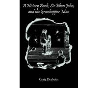 Craig Draheim A History Book, Sir Elton John, and the Grasshopper Ma (Tascabile)