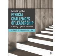 Craig E. Johnson Meeting the Ethical Challenges of Leadership (Tascabile)