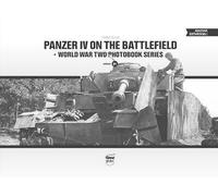 Craig Ellis Panzer IV on the Battlefield: World War 2 Photobo (Copertina rigida)