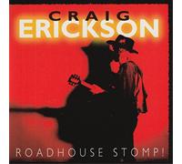 Craig Erickson Roadhouse Stomp (CD) Album