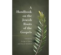 Craig Evans A Handbook on the Jewish Roots of the Gospels (Tascabile)