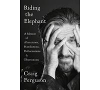 Craig Ferguson Riding the Elephant (Tascabile)