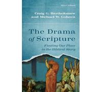 Craig G Bartholomew Michael W Goheen The Drama of Scripture (Copertina rigida)