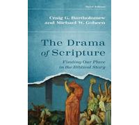 Craig G. Bartholomew The Drama of Scripture (Tascabile)