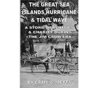 Craig G Metts The Great Sea Islands Hurricane & Tidal Wave (Tascabile)