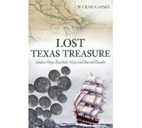 W Craig Gaines Lost Texas Treasure (Tascabile)