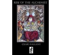 Craig Gallant Rise of the Alchemist (Tascabile) Alchemist