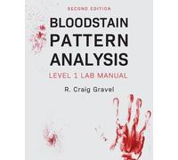 Craig Gravel Bloodstain Pattern Analysis (Tascabile)
