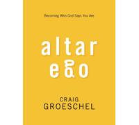 Craig Groeschel Altar Ego (Tascabile)