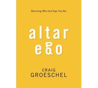 Craig Groeschel Altar Ego (Tascabile)