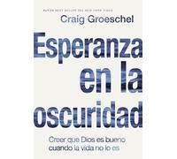 Craig Groeschel Esperanza En La Oscuridad (Tascabile)