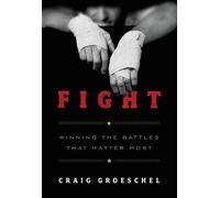Craig Groeschel Fight (Tascabile)