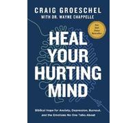 Craig Groeschel Heal Your Hurting Mind (Tascabile)