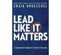 Craig Groeschel Lead Like It Matters (Tascabile)
