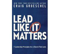 Craig Groeschel Lead Like It Matters (Tascabile)