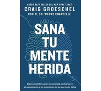 Craig Groeschel Sana Tu Mente Herida (Tascabile)