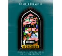 Craig Groeschel The Benefit of Doubt Workbook (Tascabile)