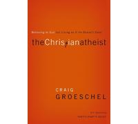 Craig Groeschel The Christian Atheist Bible Study Participant's Guid (Tascabile)