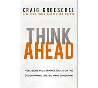 Craig Groeschel Think Ahead (Tascabile)