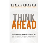 Craig Groeschel Think Ahead (Tascabile)