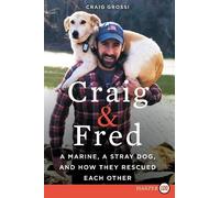 Craig Grossi Craig & Fred: A Marine, a Stray Dog, and How They Rescu (Tascabile)