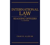 Craig H Allen S International Law for Seagoing Officers, 7th (Copertina rigida)