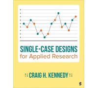 Craig H. Kennedy Single-Case Designs for Applied Research (Tascabile)