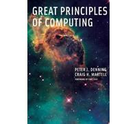 Craig H. Martell Peter J. Denning Great Principles of Computing (Tascabile)