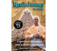 Mystic Journey to India: The Key to Spiritual Awakening and Fixing Fate