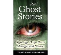 Craig Hamilton- Real Ghost Stories - Sightings, Ouija Board Messages (Tascabile)